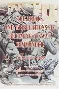 The Trials And Tribulations Of Becoming A Swat Commander