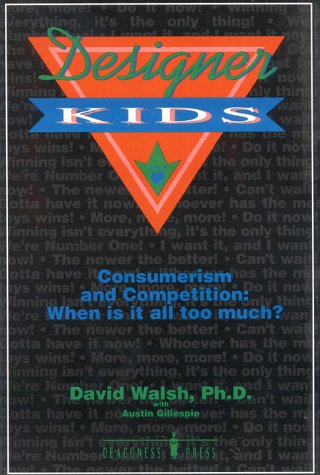 Designer Kids: Consumerism and Competition : When Is It All Too Much?