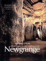 Newgrange: Archaeology, Art and Legend (New Aspects of Antiquity)