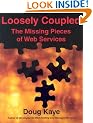 Loosely Coupled: The Missing Pieces of Web Services