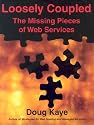 Loosely Coupled: The Missing Pieces of Web Services