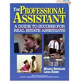 Professional Assistant: A Guide to Success for Real Estate Assistants