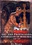 Art and Propaganda : Charles IV of Bohemia, 1346-1378