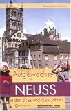 Aufgewachsen in Neuss in den 60er und 70er Jahren