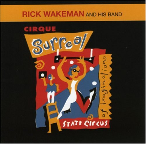 Rick Wakeman - Cirque Surreal - Zortam Music