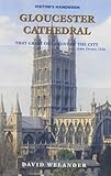 Gloucester Cathedral : visitor's handbook