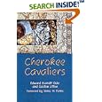Cherokee Cavaliers: Forty Years of Cherokee History As Told in the Correspondence of the Ridge-Watie-Boudinot Family... by Edward Everett Dale and Gaston Litton