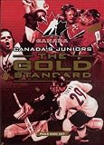 Canada's Juniors - The Gold Standard by