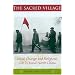 The Sacred Village: Social Change and Religious LIfe in Rural North China