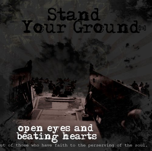 Stand Your Ground - Open Eyes And Beating Hearts - Zortam Music