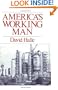 America's Working Man: Work, Home, and Politics Among Blue Collar Property Owners