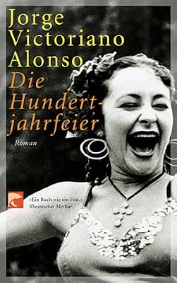 Die Hundertjahrfeier