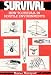 Survival: How to Prevail in Hostile Environments