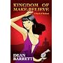 Kingdom of Make-Believe: A Novel of Thailand