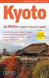 Kyoto: 29 Walks in Japans Ancient Capital