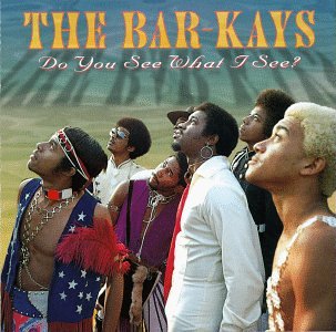 The Bar-Kays - Do You See What I See?
