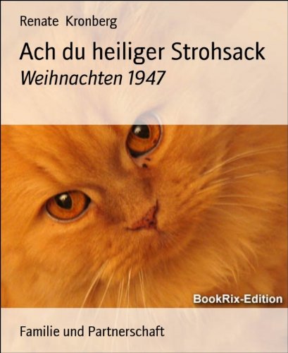 Ach du heiliger Strohsack: Weihnachten 1947 (German Edition)