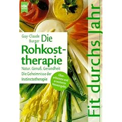 Die Rohkost- Therapie
