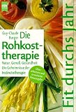 Die Rohkost- Therapie