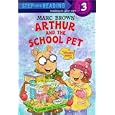 Arthur and the School Pet (Step-Into-Reading, Step 3)