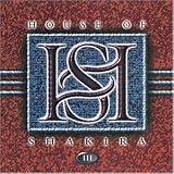 III - House of Shakira