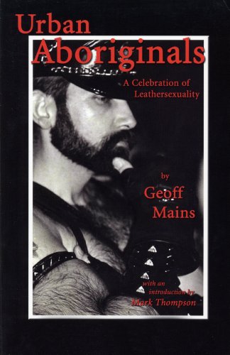 Urban Aboriginals: A Celebration of Leathersexuality