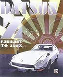 Datsun Z From Fairlady to 280Z (Car & Motorcycle Marque/Model)