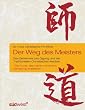 Der Weg des Meisters: Das Geheimnis des Qigong und der Traditionellen Chinesischen Medizin. Oder: Die Kunst, das Leben mit einem L�cheln zu meistern
