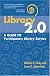 Library 2.0: A Guide to Participatory Library Service