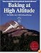 Baking at High Altitude/the Muffin Lady's Old Fashioned Recipes: The Muffin Lady's Old Fashioned Recipes
