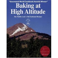 Baking at High Altitude/the Muffin Lady's Old Fashioned Recipes: The Muffin Lady's Old Fashioned Recipes