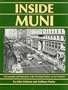 Inside Muni: The properties and operations of the Municipal Railway of San Francisco (Interurbans special)