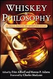 Whiskey and Philosophy: A Small Batch of Spirited Ideas