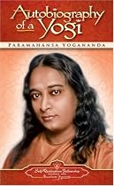 Autobiography of a Yogi: 1946-2006: Complete Edition