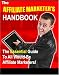 Affiliate Marketers Handbook - The Essential Guide To All Would-Be Affiliate Marketers!   AAA+++