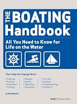 Boating Handbook: The Waterproof Guide to Life on the Water (Wiley Nautical)