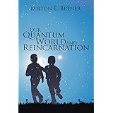 our quantum world and reincarnation