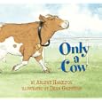 Only a Cow by Arlene Hamilton and Dean Griffiths
