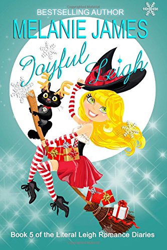 Joyful Leigh (Literal Leigh Romance Diaries) (Volume 5)