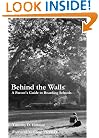 Behind the Walls: A Parent's Guide to Boarding Schools