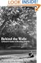 Behind the Walls: A Parent's Guide to Boarding Schools
