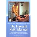 The Hayashi Reiki Manual: Japanese Healing Techniques from the Founder of the Western Reiki System