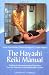 Image of The Hayashi Reiki Manual: Traditional Japanese Healing Techniques from the Founder of the Western Reiki System