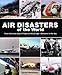 Air Disasters of the World