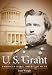 U. S. Grant: American Hero, American Myth (Civil War America)