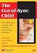 Search : The Out-of-Sync Child: Recognizing & Coping With Sensory Processing Disorder