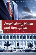 Entwicklung, Macht und Korruption: Als Christ in der Regierung Paraguays