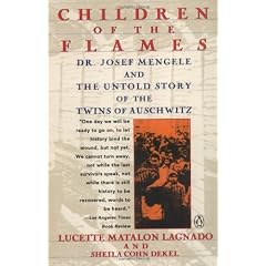 Children of the Flames: Dr Josef Mengele and the Untold Story of the Children of Auschwitz