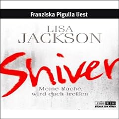 Shiver. Meine Rache wird euch treffen
