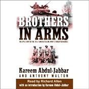 Brothers in Arms: The Epic Story of the 761st Tank Battalion, WWII's Forgotten Heroes | [Kareem Abdul-Jabbar, Anthony Walton]